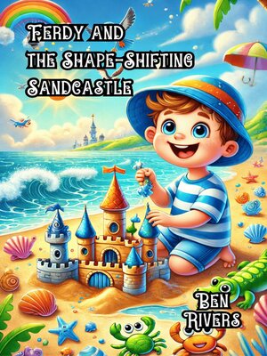 cover image of Ferdy and the Shape-Shifting Sandcastle